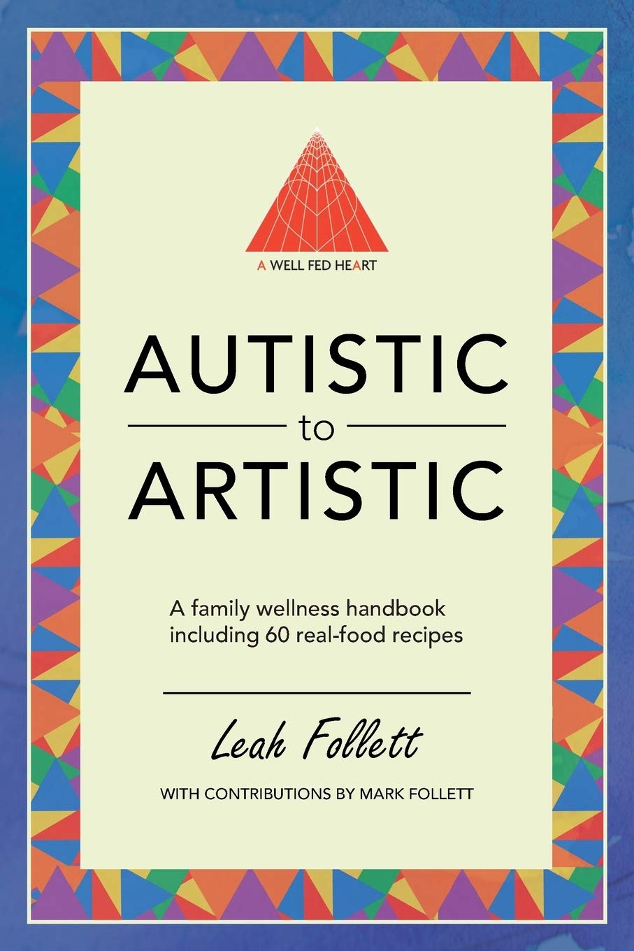 A Well-Fed Heart: Autistic to Artistic Parents & Children