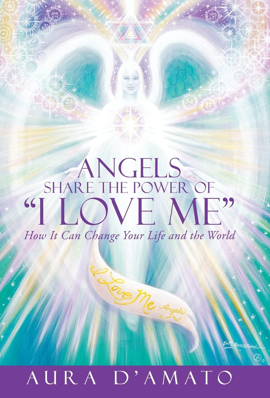 Angels Share the Power of I Love Me: How It Can Change Your Life and the World Religion & Esotericism