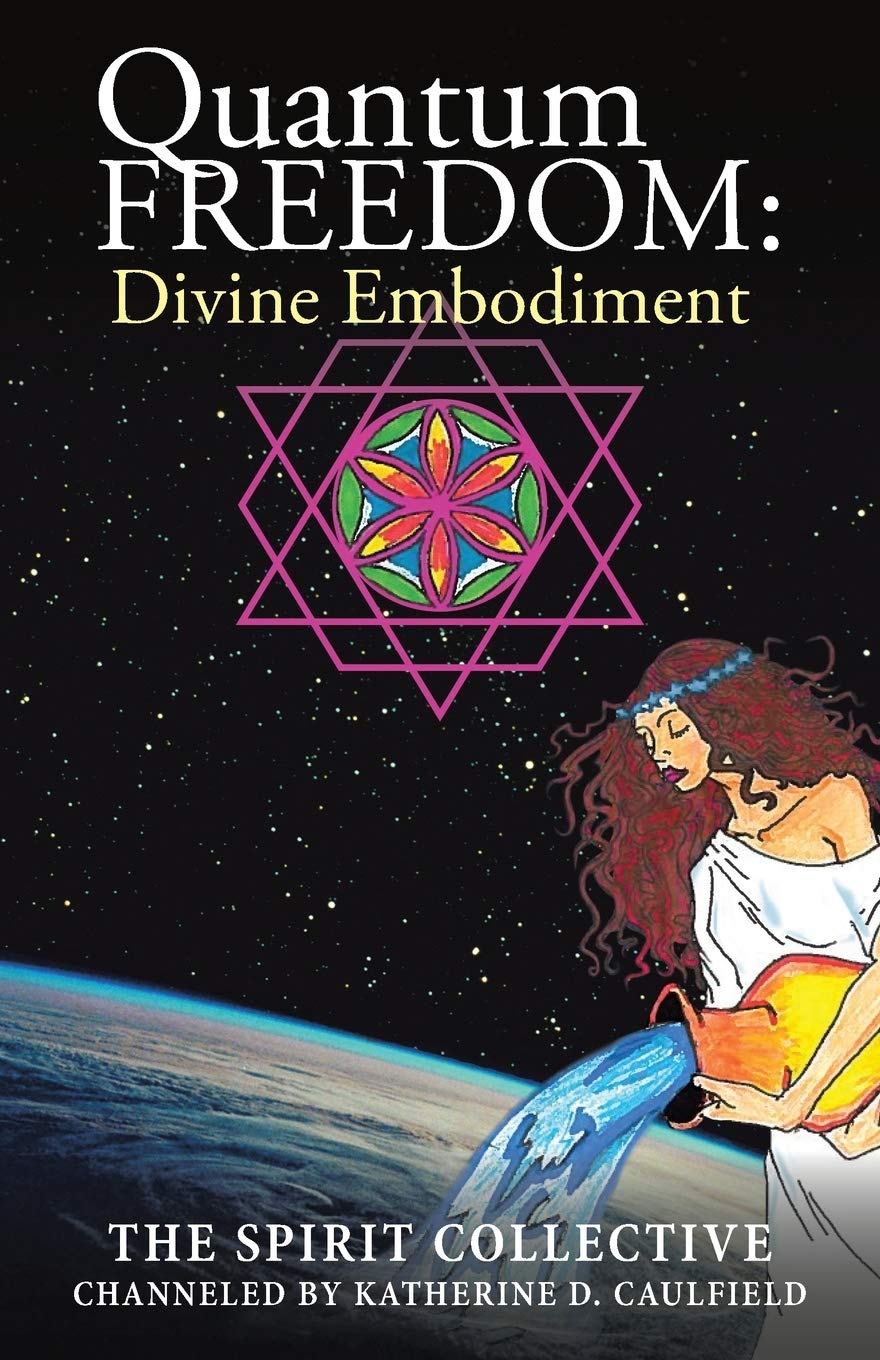 Quantum Freedom: Divine Embodiment: Divine Embodiment: Divine Embodiment Religion & Esotericism