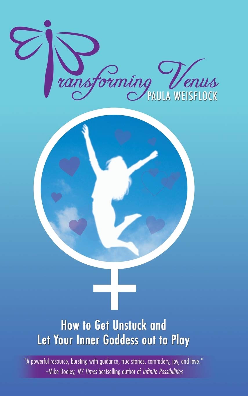 Transforming Venus: How to Get Unstuck and Let Your Inner Goddess out to Play Business, Finance & Career