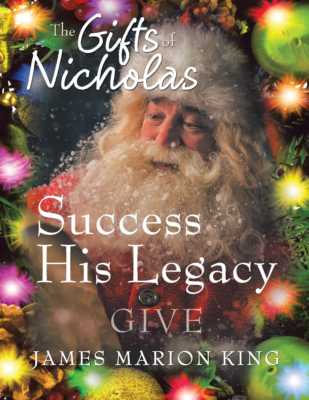 The Gifts of Nicholas: Success His Legacy Self-help