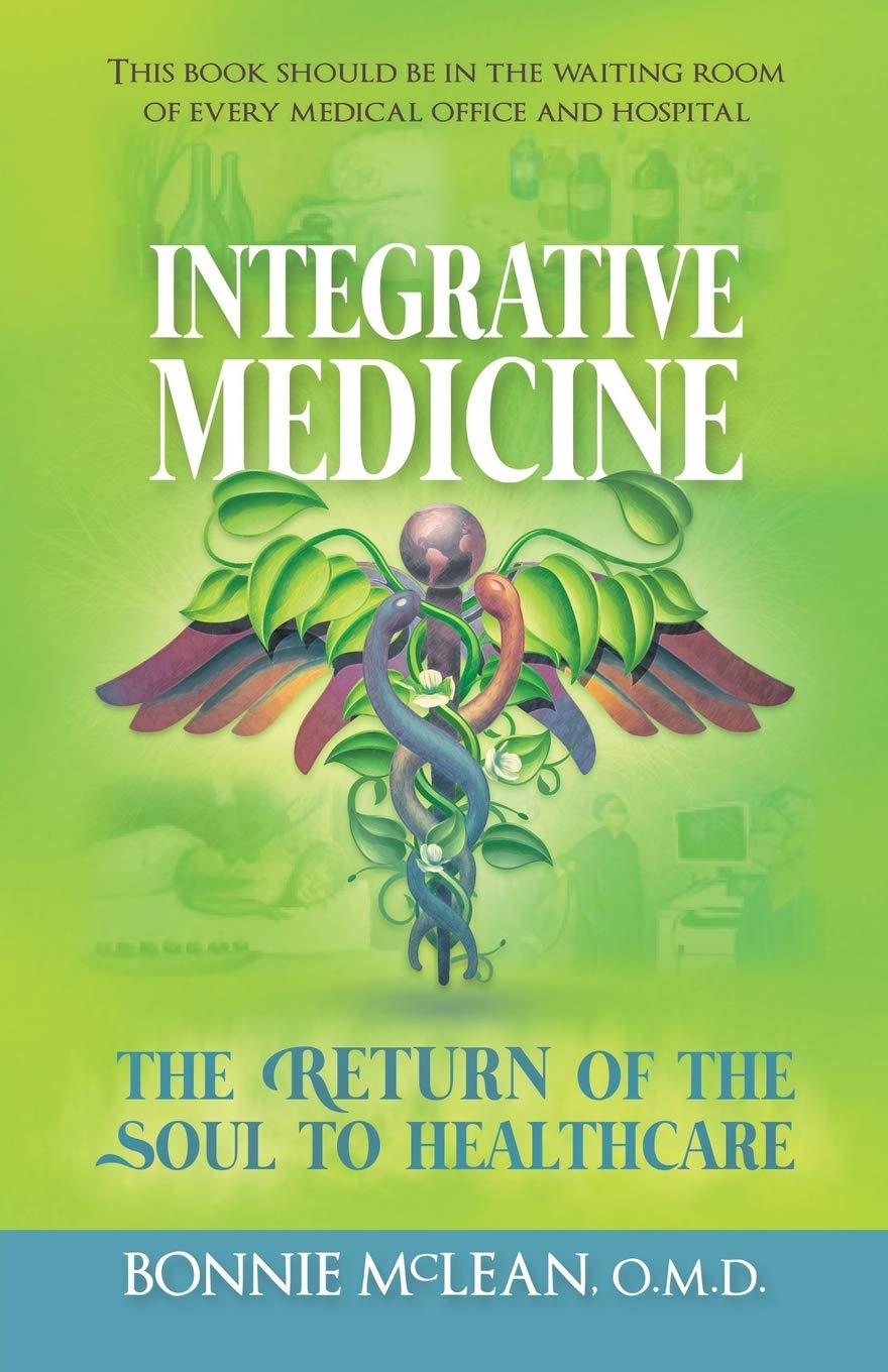 Integrative Medicine: The Return of the Soul to Healthcare Health, Nutrition & Fitness