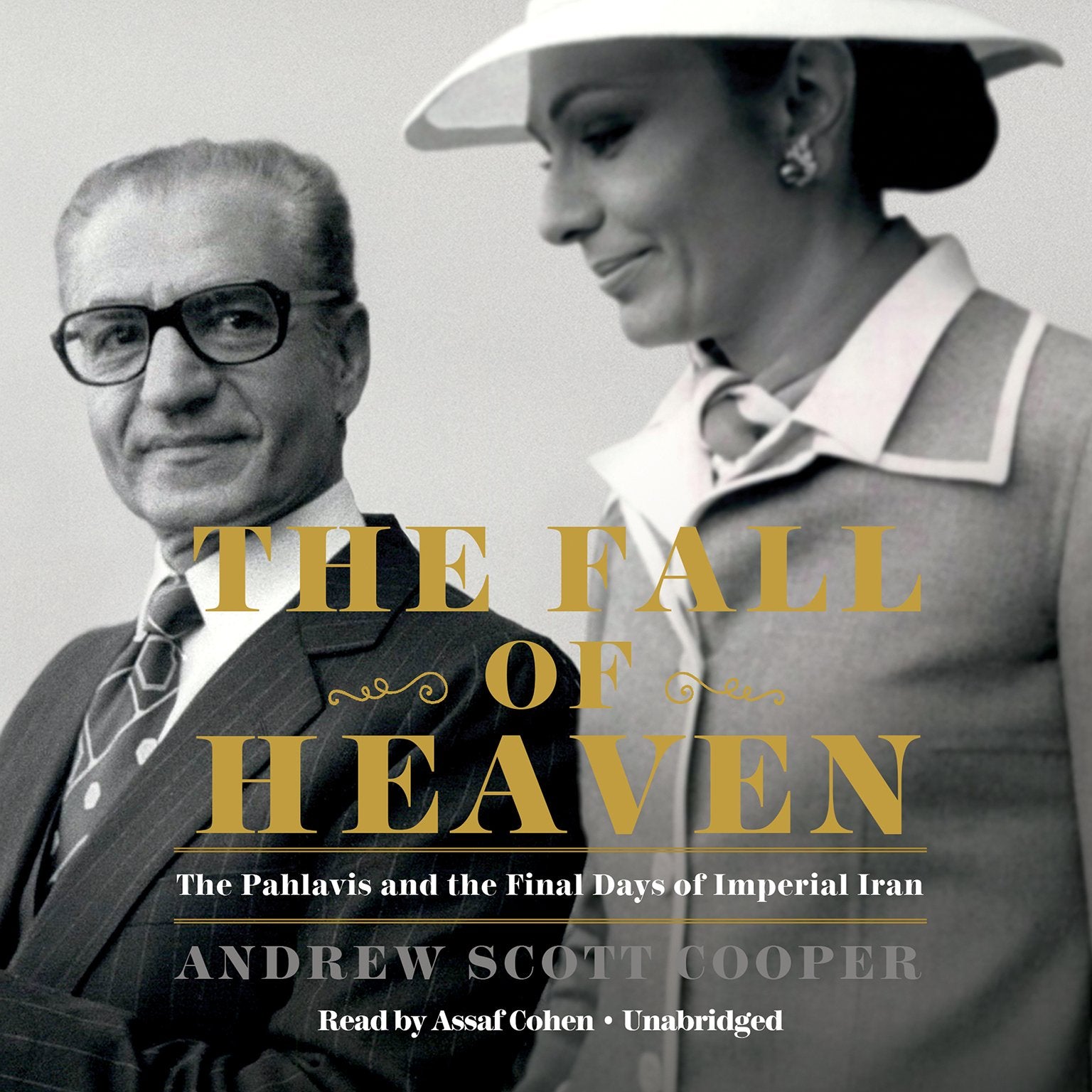 The Fall of Heaven: The Pahlavis and the Final Days of Imperial Iran Social Sciences