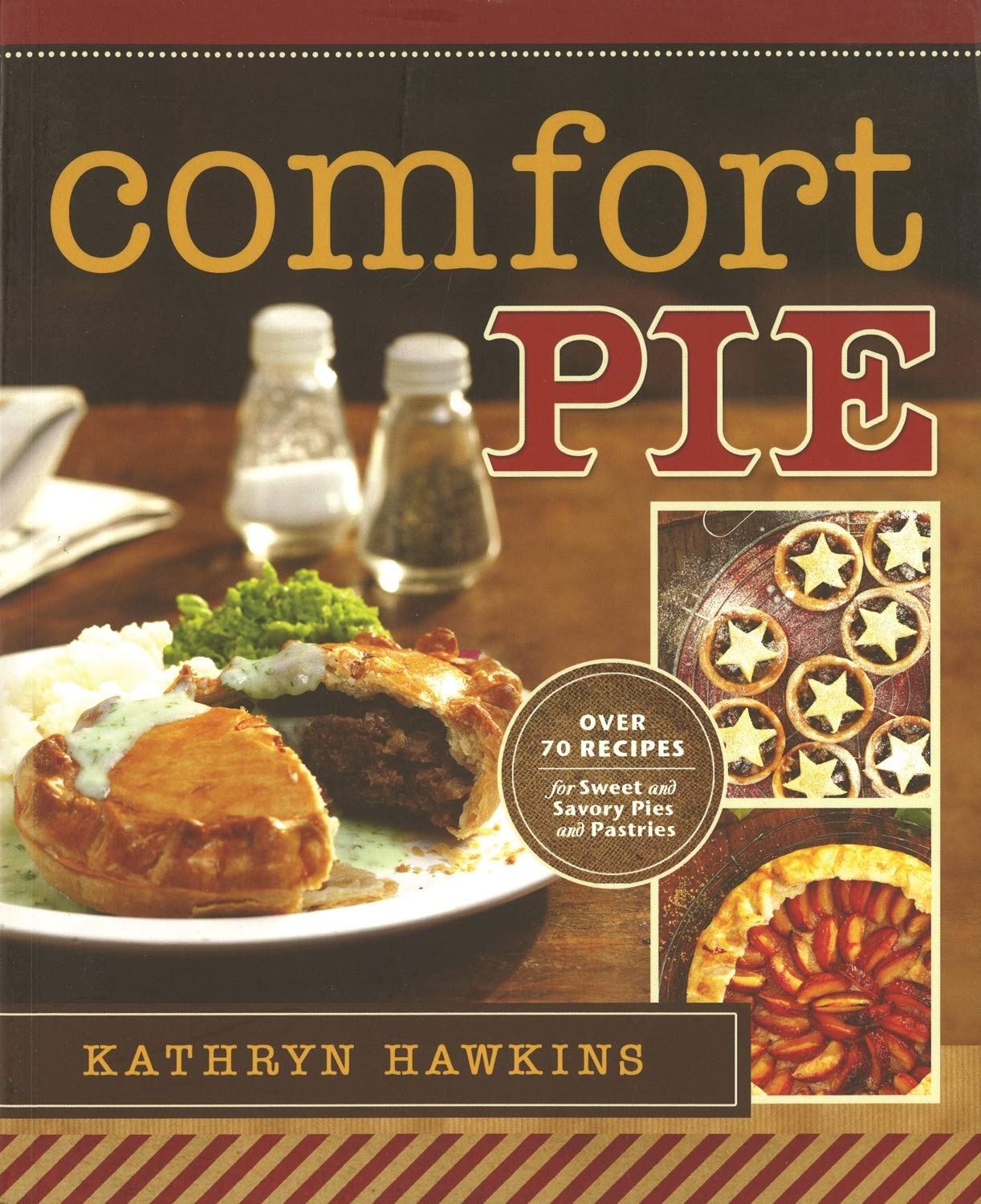 Comfort Pie: Over 70 Recipes for Sweet and Savoury Pies and Pastries Leisure, Home & Garden