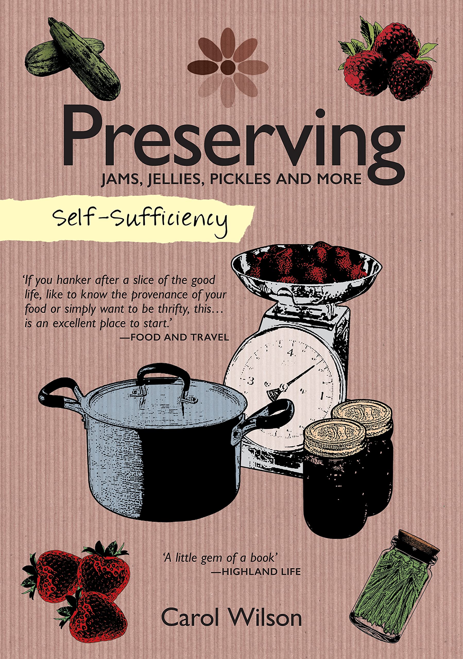 Preserving: Jams, Jellies, Pickles and More book