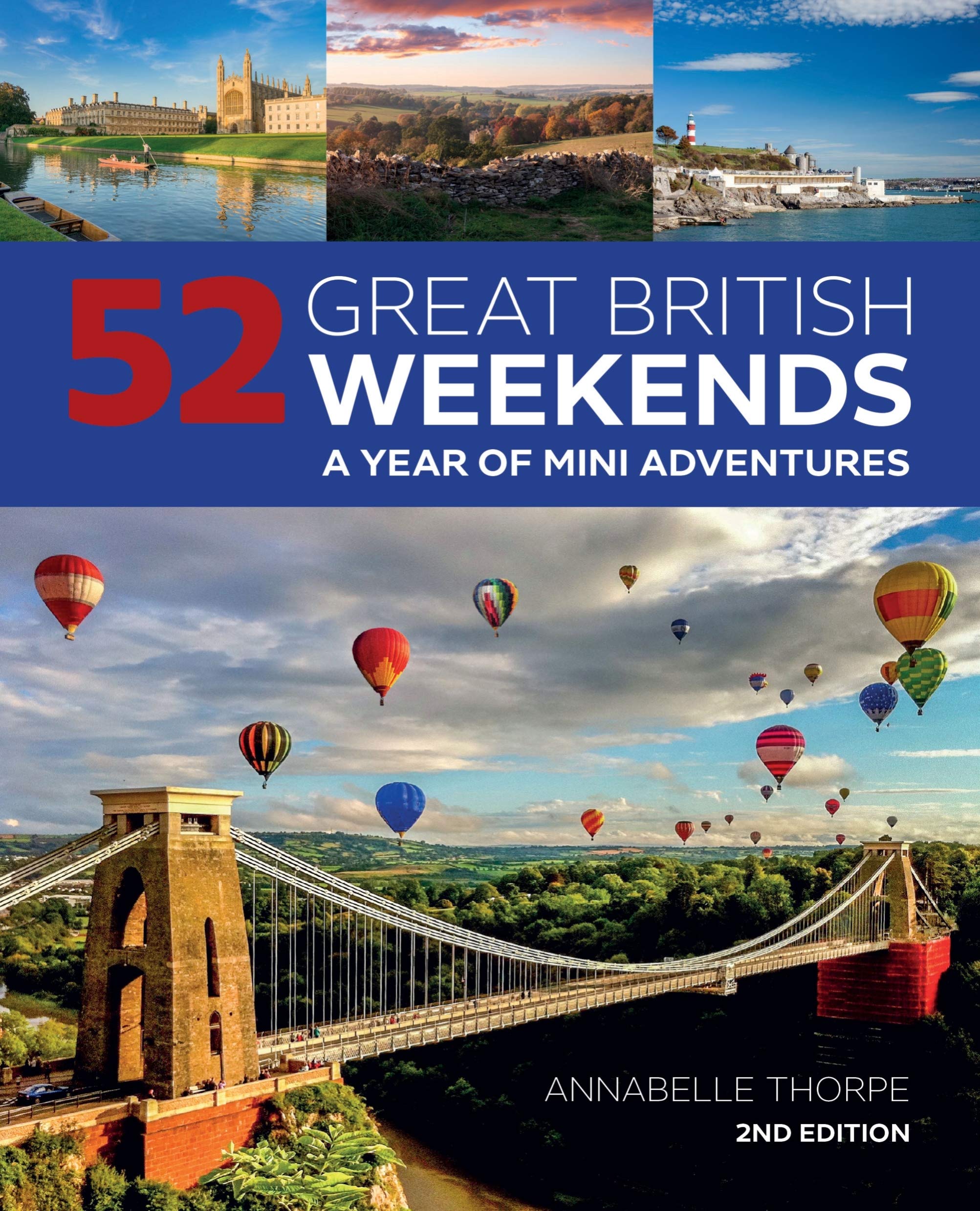 52 Great British Weekends: A Year of Mini Adventures Travel