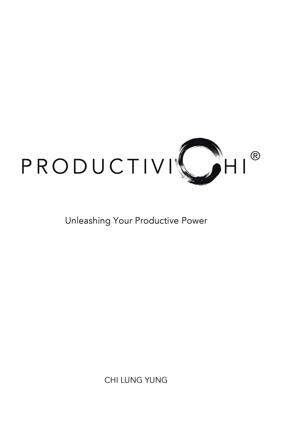 ProductiviChi: Unleashing Your Productive Power book