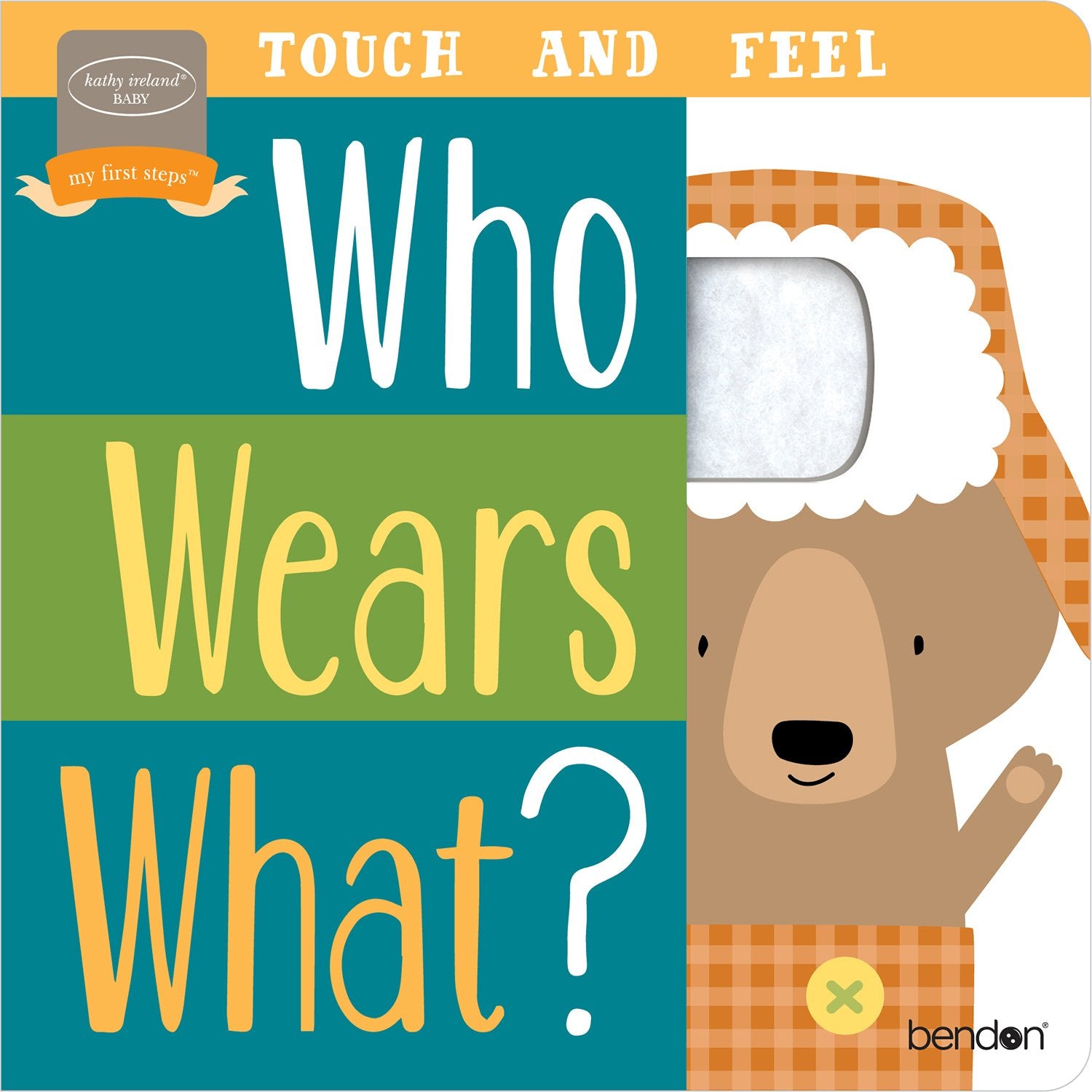Who Wears What? (Kathy Ireland Baby Touch and Feel) Novels & Short Stories