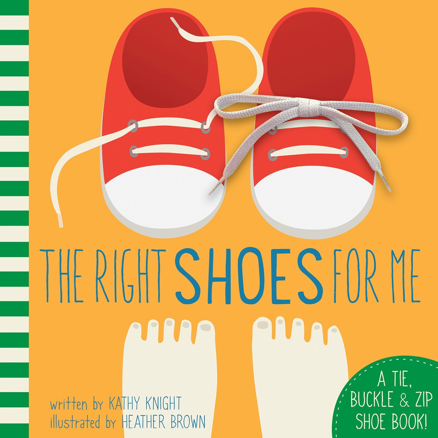 The Right Shoes for Me: A Tie, Buckle & Zip Shoe Book book