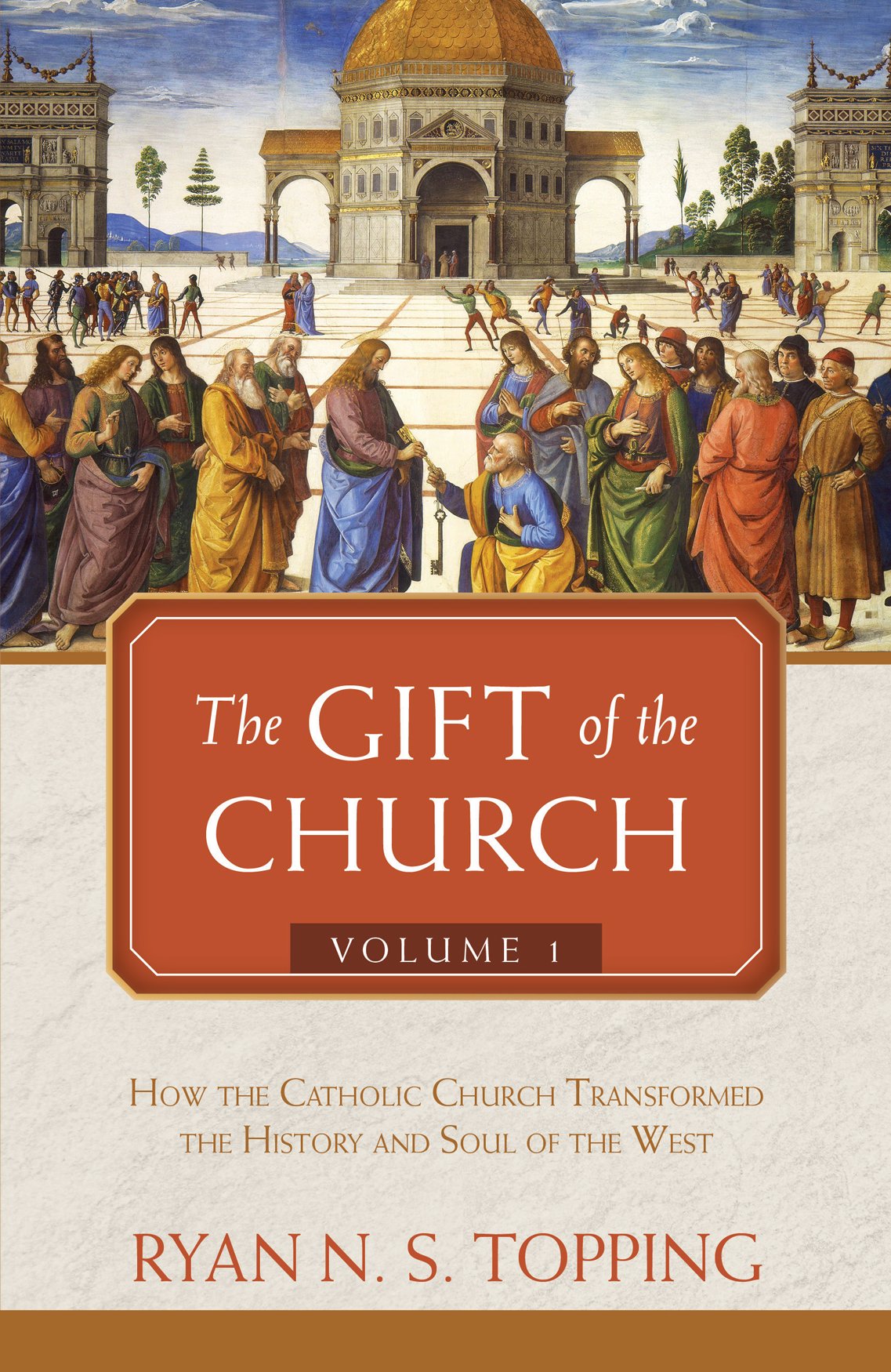 The Gift of the Church: Volume 1 - How the Catholic Church Transformed the History and Soul of the West Film, Art & Culture