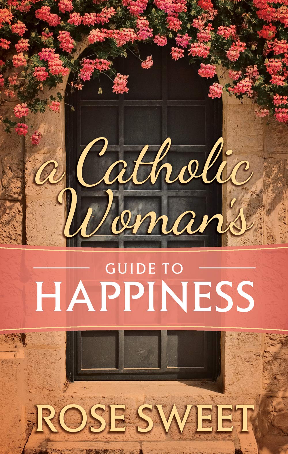 A Catholic Woman's Guide to Happiness Lifestyle