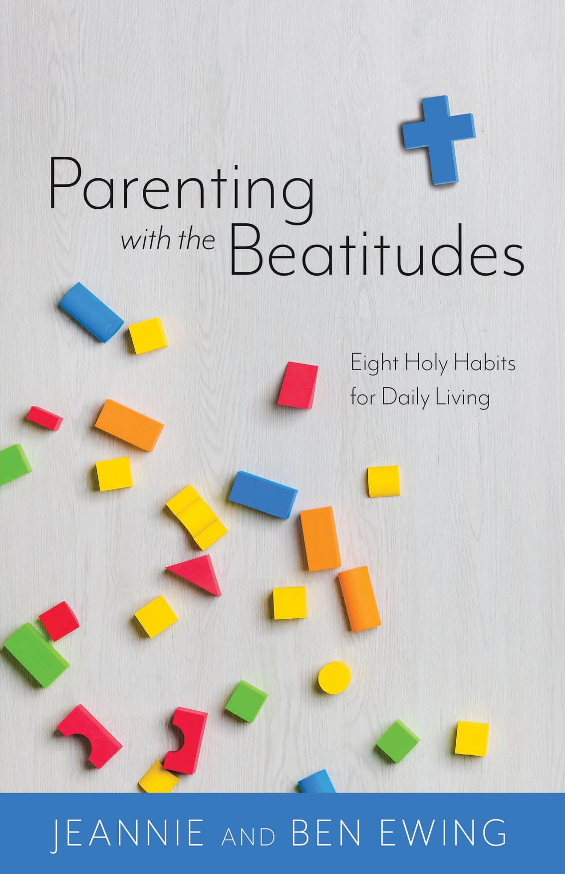 Parenting with the Beatitudes: Eight Holy Habits for Daily Living Learning & Reference