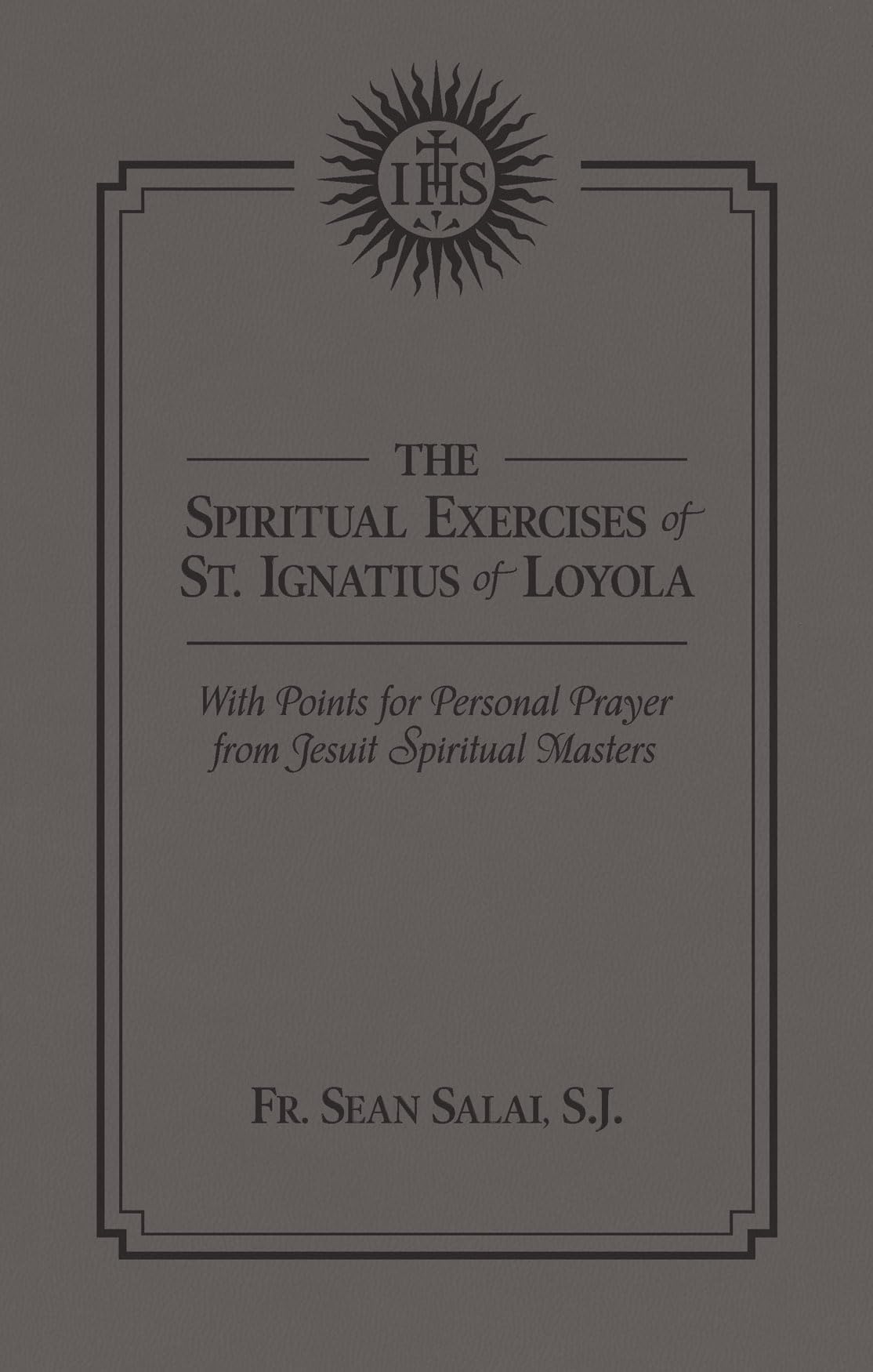 The Spiritual Exercises of St. Ignatius of Loyola: With Points for Personal Prayer from Jesuit Spiritual Masters Film, Art & Culture