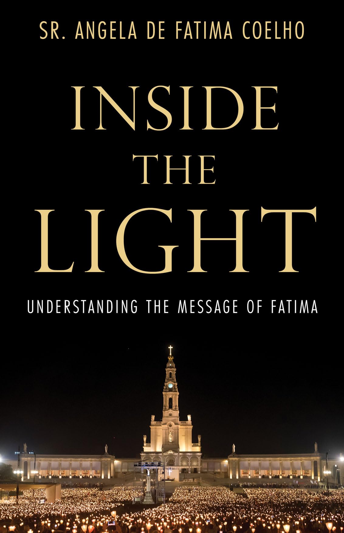 Inside the Light: Understanding the Message of Fatima Politics & Society
