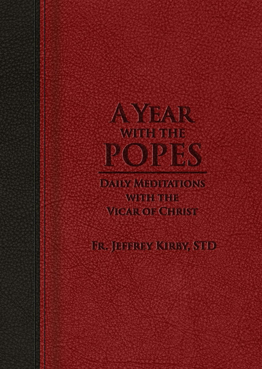 A Year With the Popes: Daily Meditations With the Vicar of Christ Religion & Esotericism