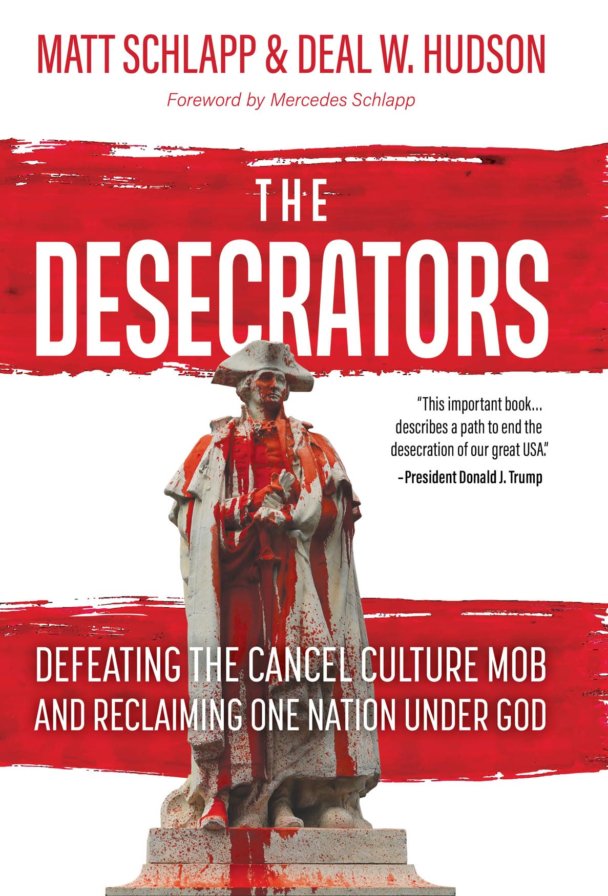 The Desecrators: Defeating the Cancel Culture Mob and Reclaiming One Nation Under God Social Sciences