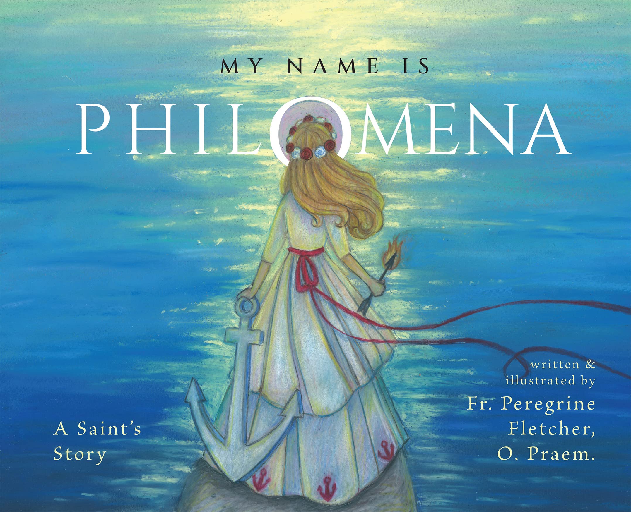 My Name Is Philomena: A Saint's Story Novels & Short Stories