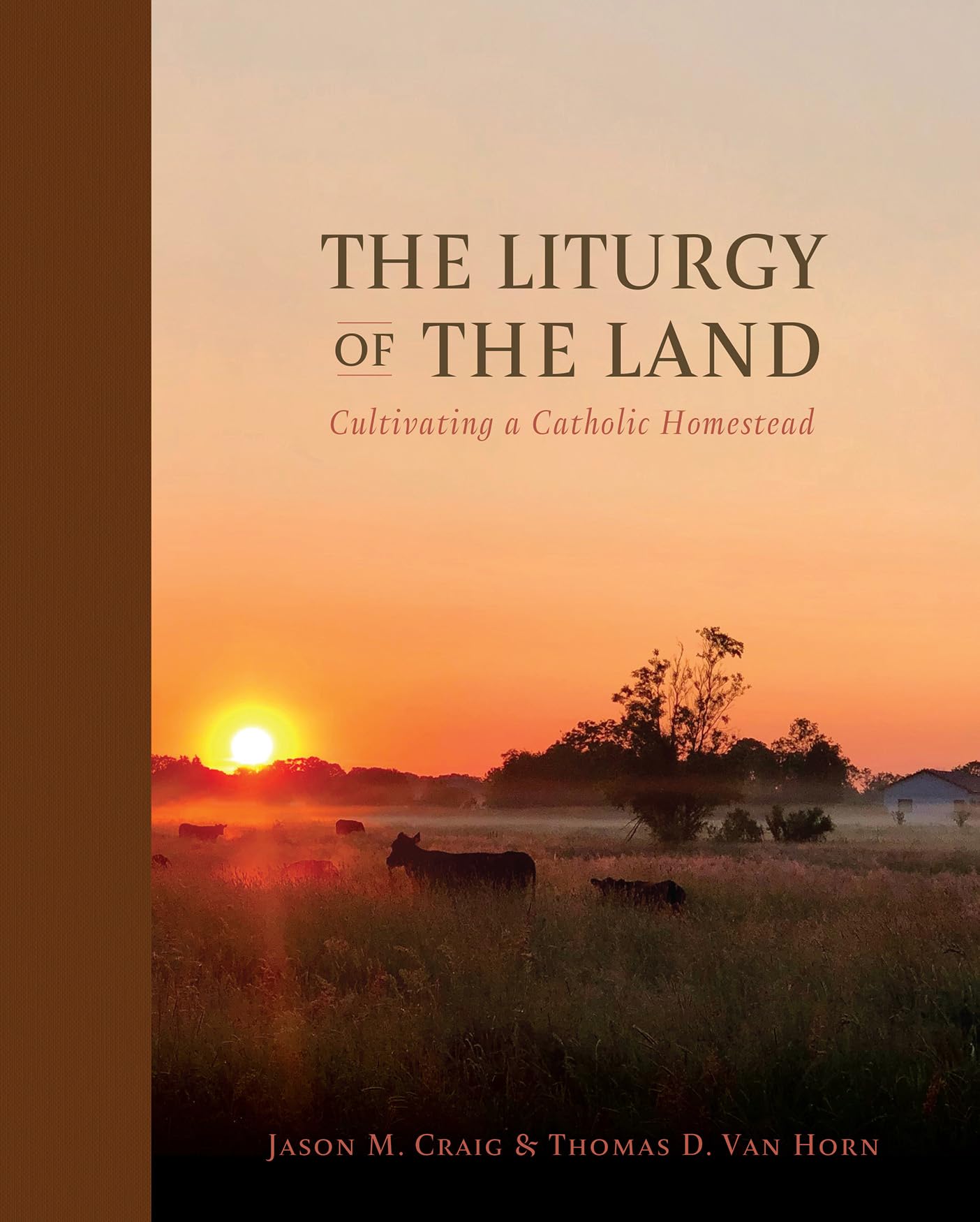 The Liturgy of the Land: Cultivating a Catholic Homestead Religion & Esotericism
