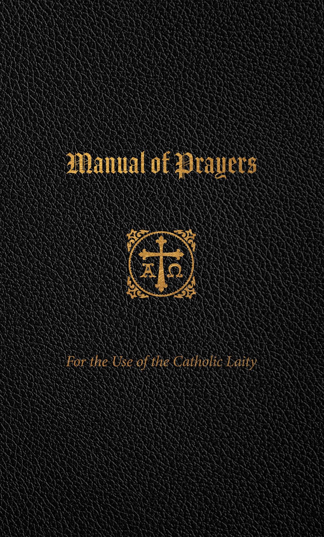 Manual of Prayers: For the Use of the Catholic Laity, Imitation Leather Religion & Esotericism