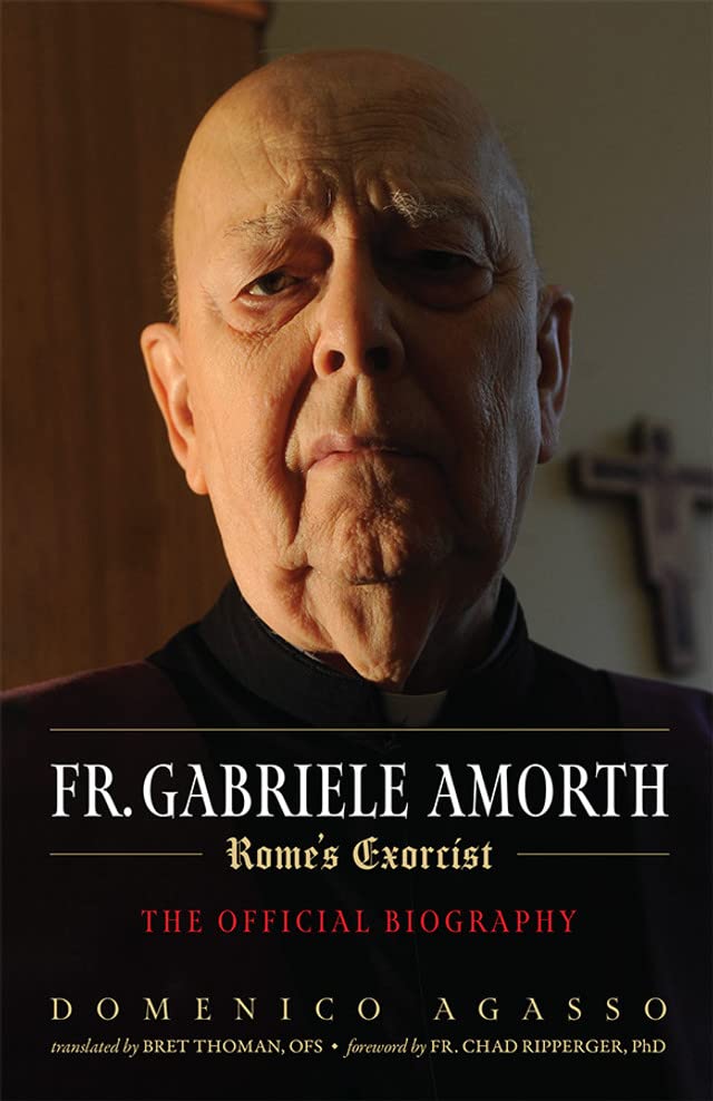 Fr. Gabriele Amorth: The Official Biography of the Pope's Exorcist Politics & Society