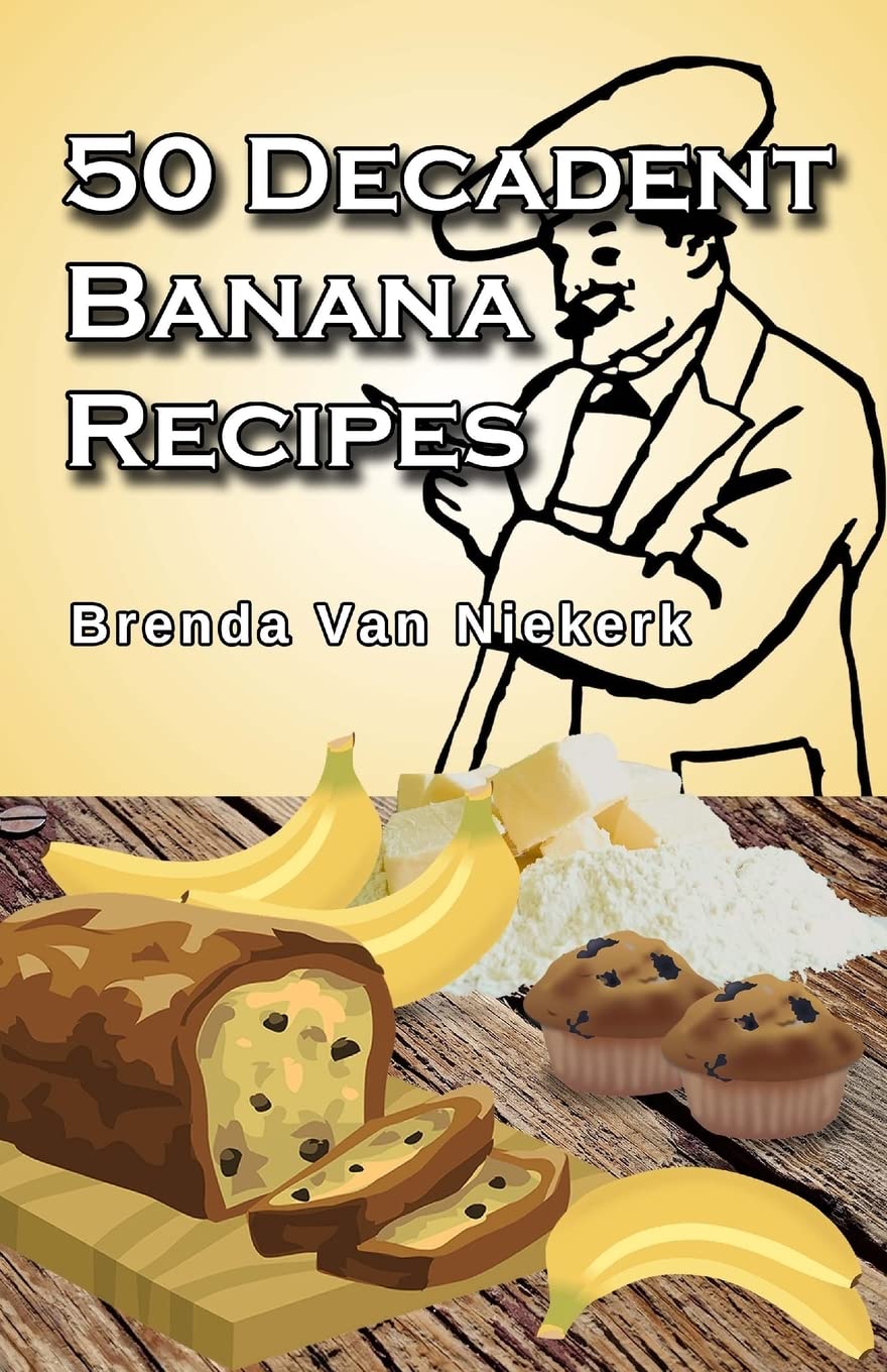50 Decadent Banana Recipes Leisure, Home & Garden