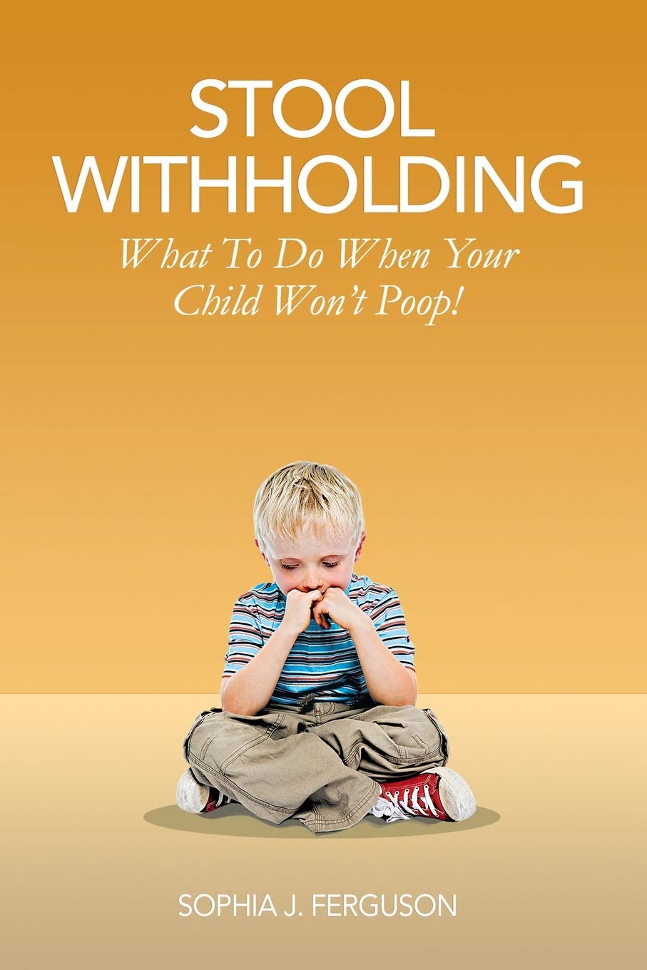 Stool Withholding: What To Do When Your Child Won't Poop! (USA Edition) Medicine