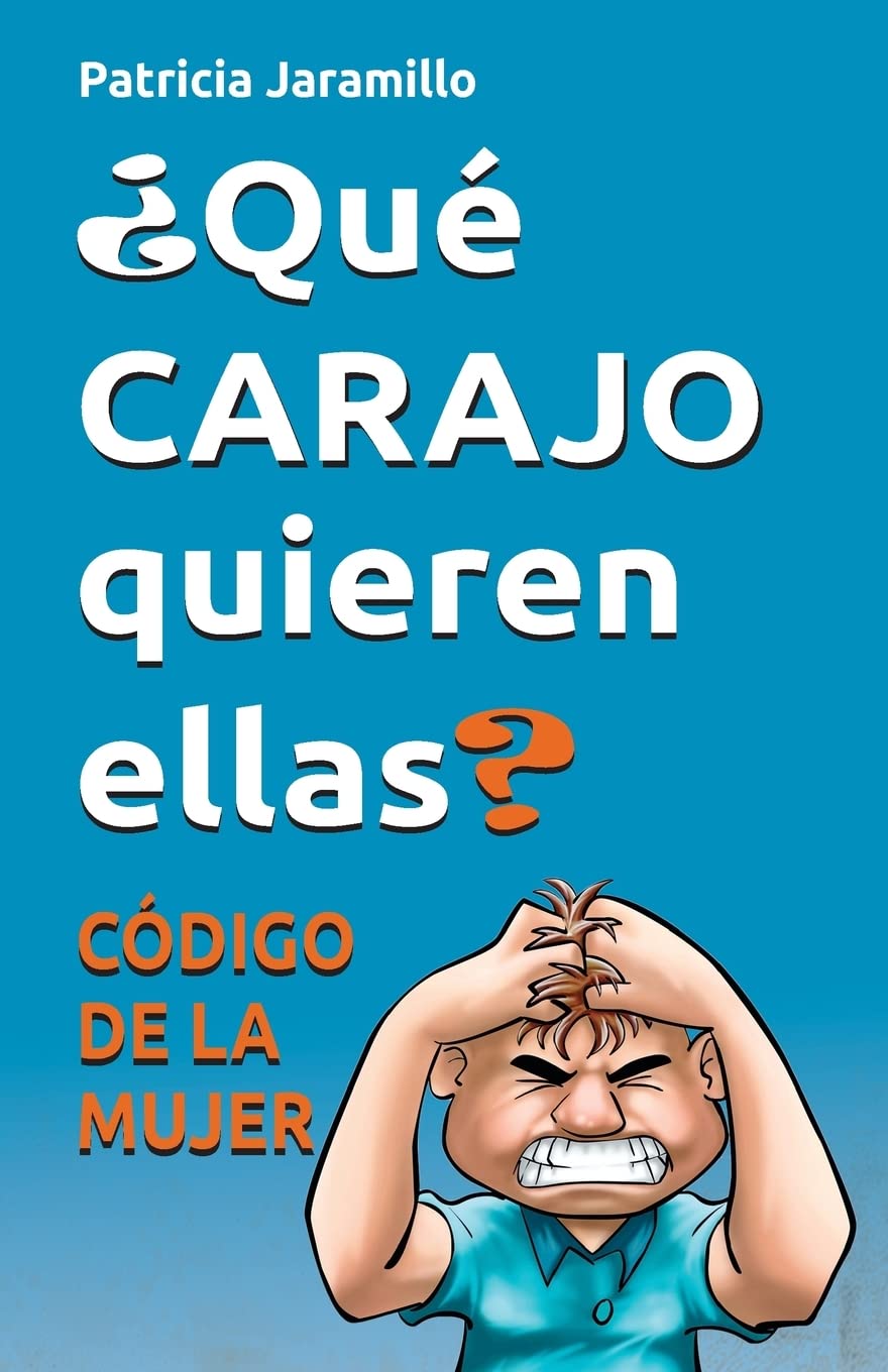 Que CARAJO quieren ellas?: Codigo de la Mujer Parents & Children