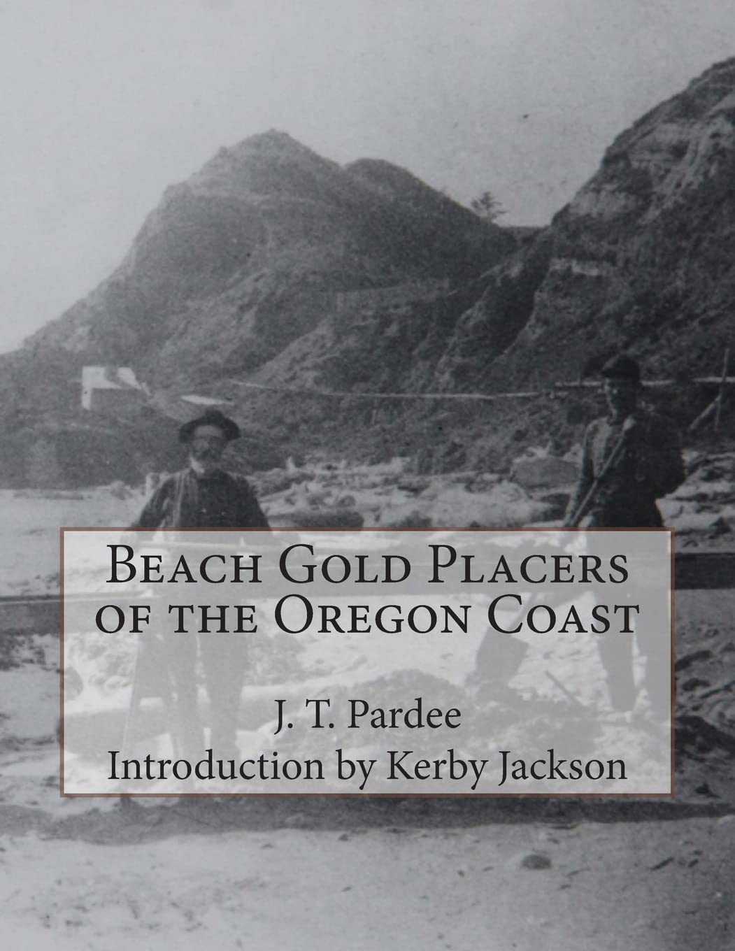 Beach Gold Placers of the Oregon Coast Politics & History