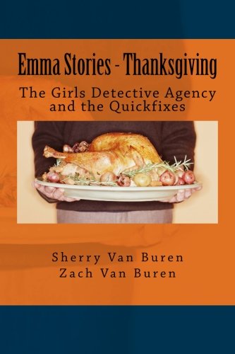 Emma Stories - Thanksgiving: The Girls' Detective Agency and Quickfixes Novels & Short Stories
