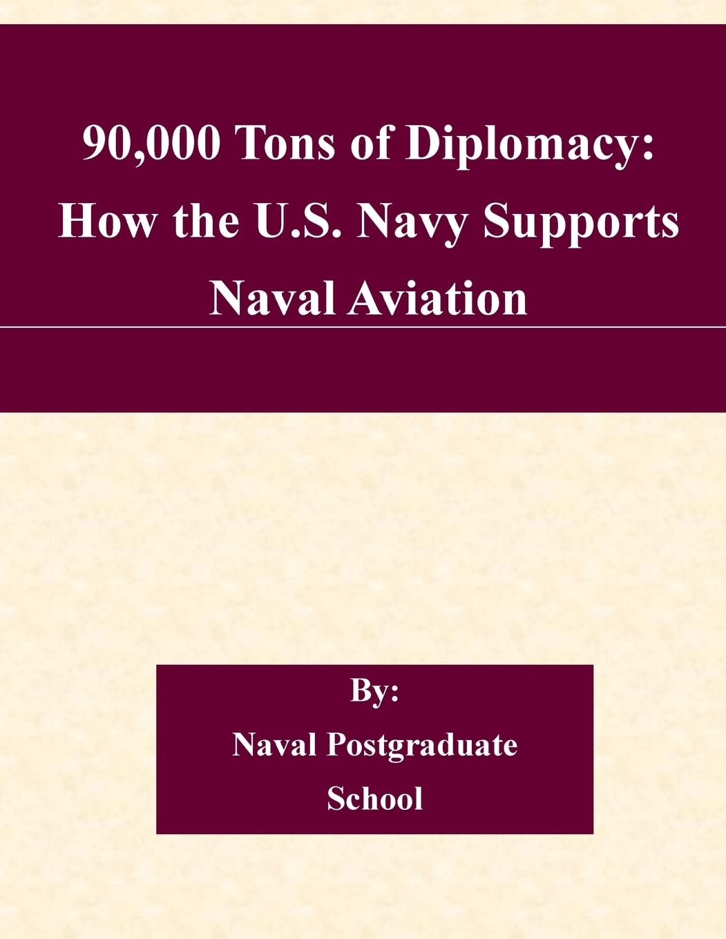 90,000 Tons of Diplomacy: How the U.S. Navy Supports Naval Aviation Politics & History