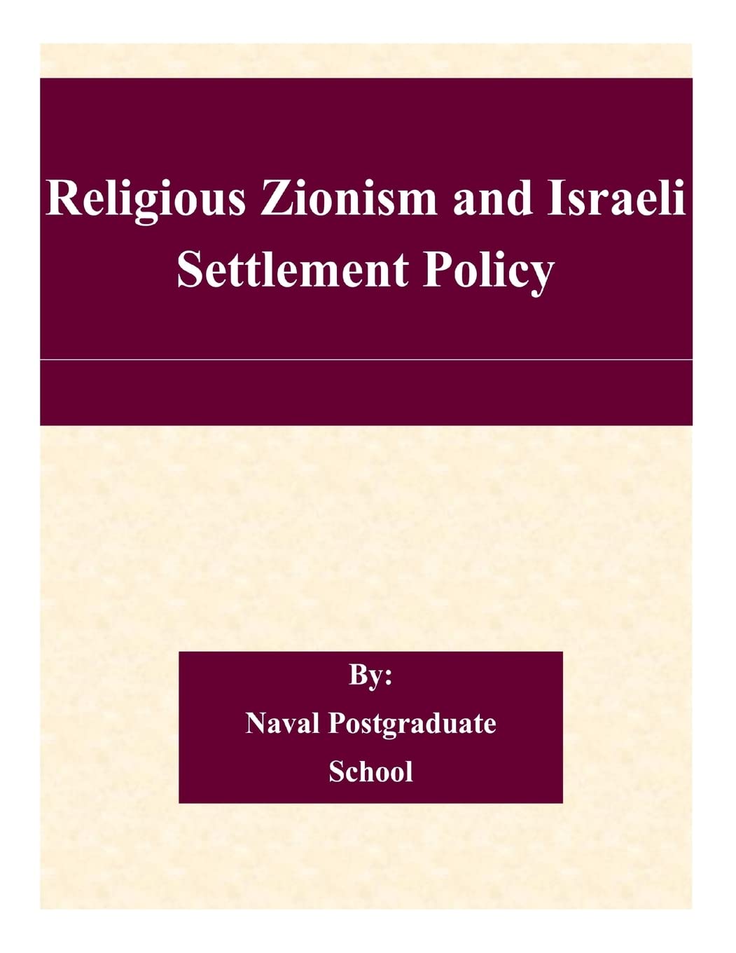Religious Zionism and Israeli Settlement Policy Politics & History