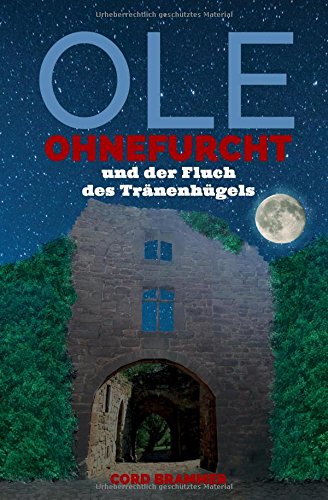 Ole Ohnefurcht: und der Fluch des Tränenhügels Novels & Short Stories