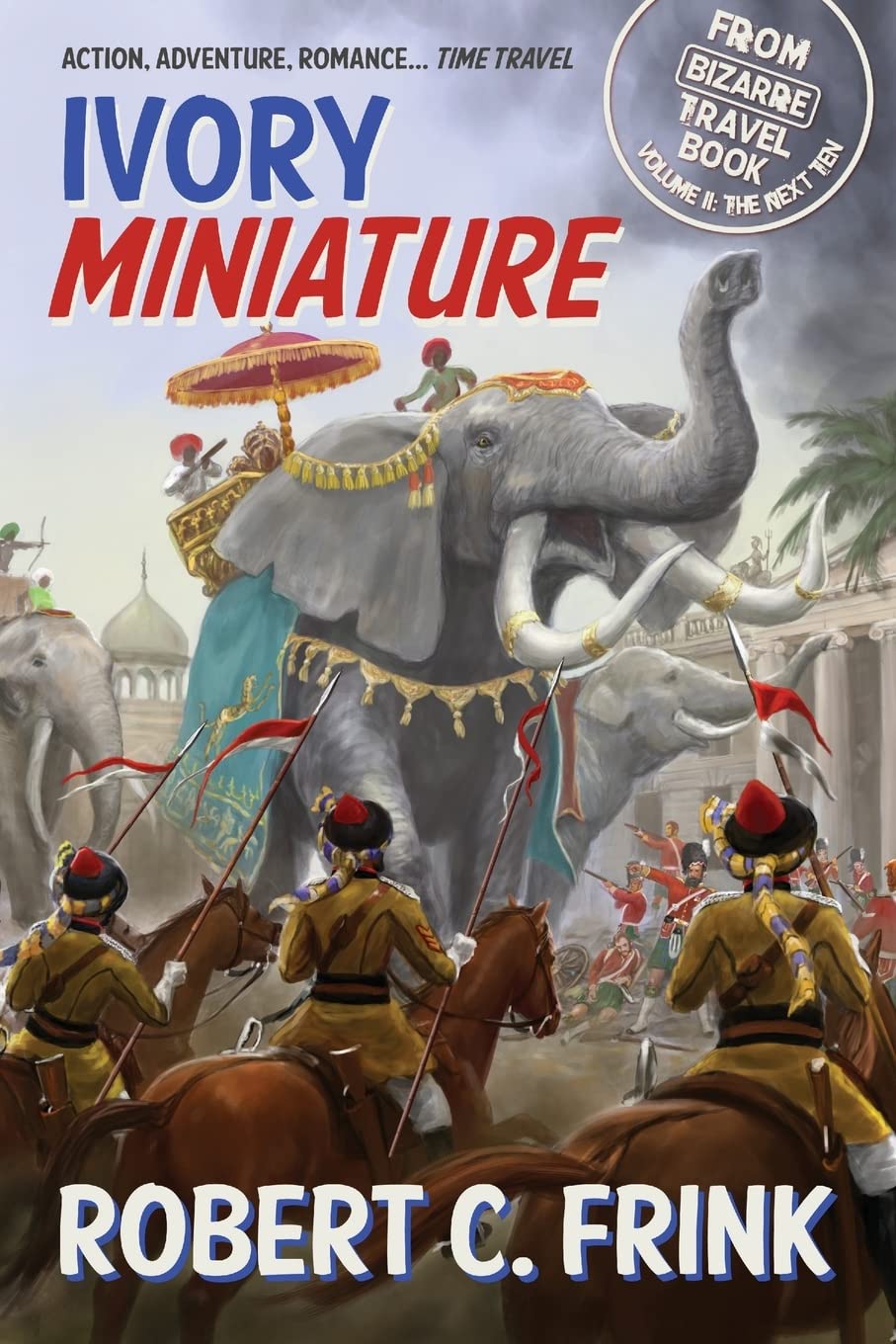 Ivory Miniature (Bizarre Travel Book, Band 2) Action & Adventure