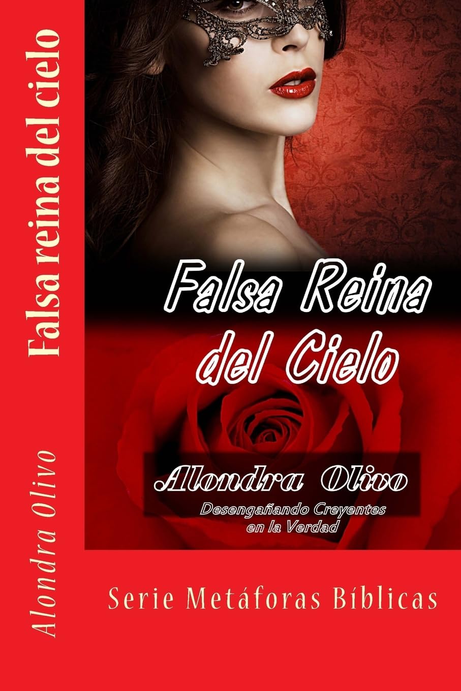 Falsa reina del cielo: Desenganando creyentes en la Verdad (Metaforas biblicas, Band 4) Religion & Esotericism