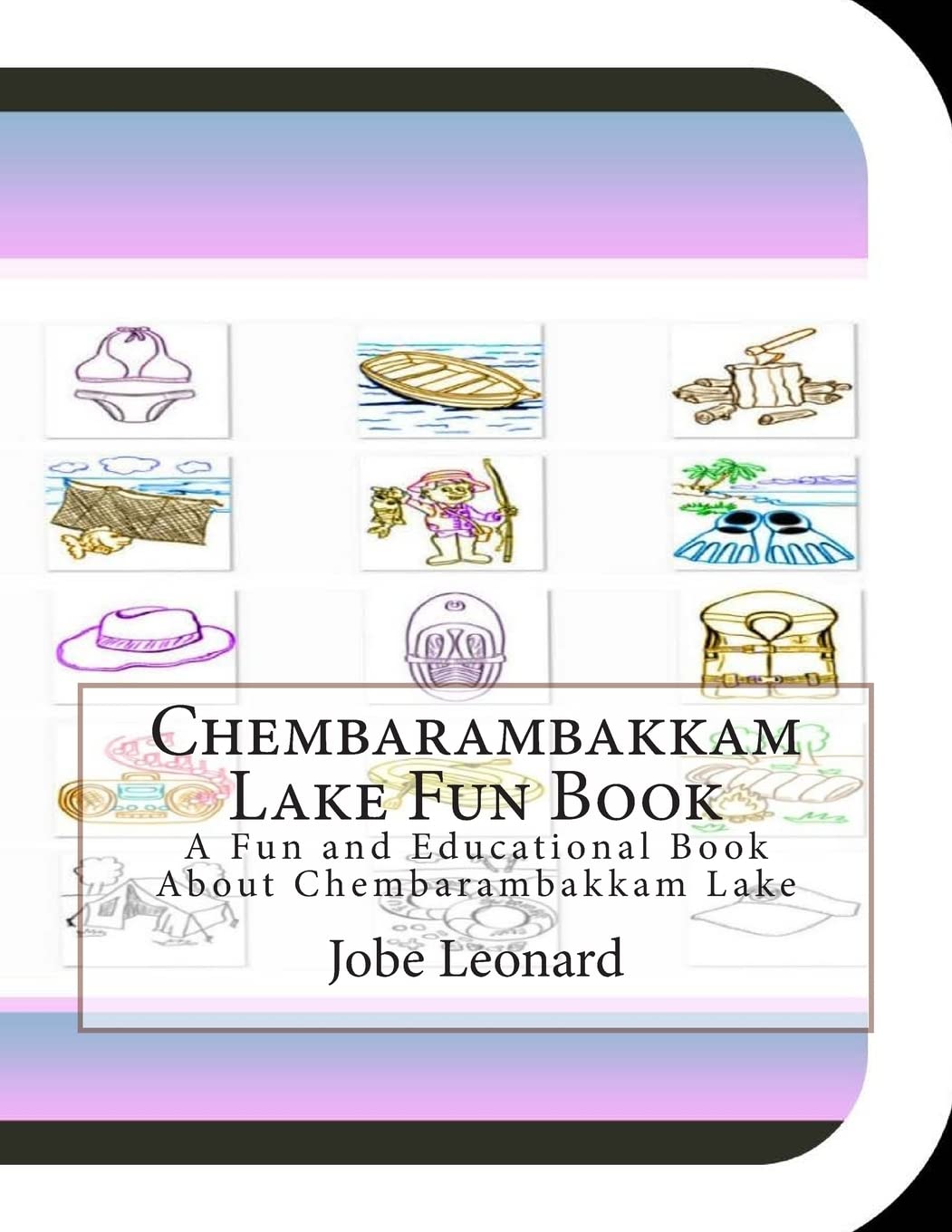 Chembarambakkam Lake Fun Book: A Fun and Educational Book About Chembarambakkam Lake Tiptoi & Games