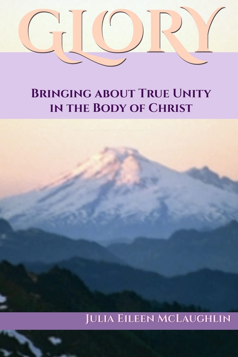 Glory: Bringing about True Unity in the Body of Christ Religion & Esotericism