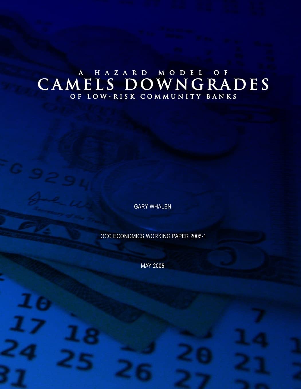Hazard Model of CAMELS Downgrades of Low-Risk Community Banks Reference Books