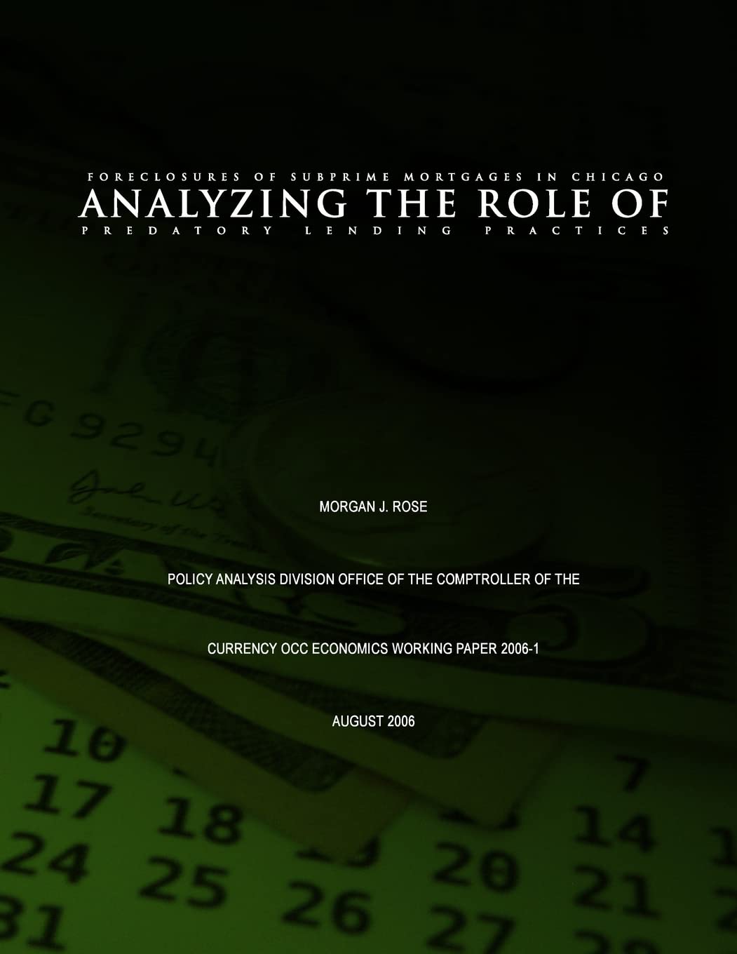 Foreclosures of Subprime Mortgages in Chicago: Analyzing the Role of Predatory Lending Practices Reference Books