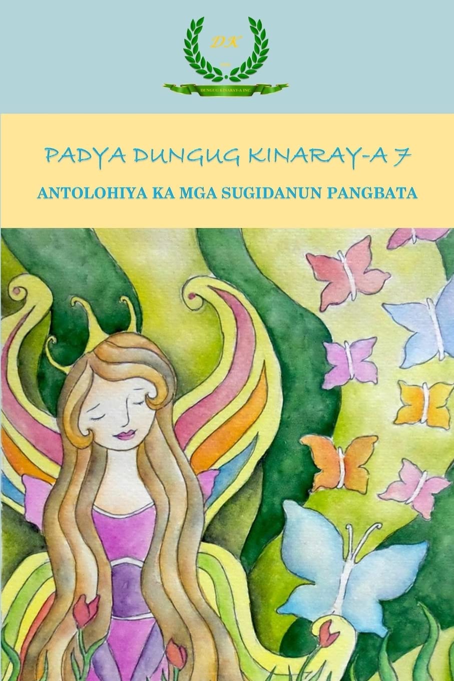 Padya Dungug Kinaray-a 7: Antolohiya ka mga Sugidanun Pangbata Contemporary literature