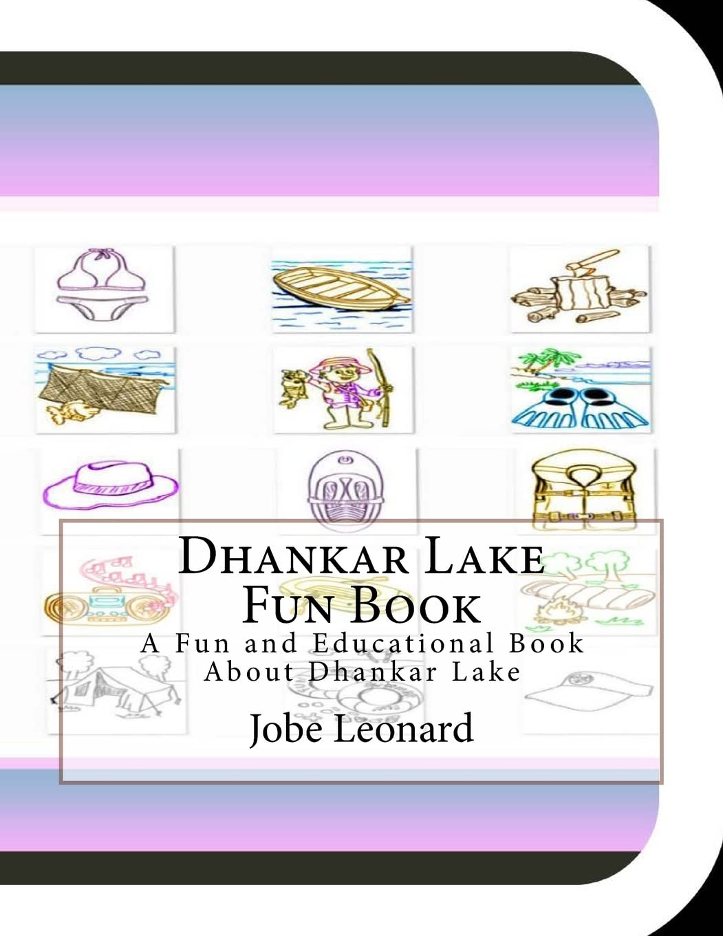 Dhankar Lake Fun Book: A Fun and Educational Book About Dhankar Lake Tiptoi & Games