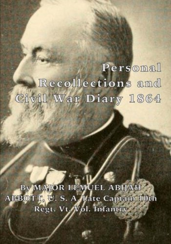 Personal Recollections and Civil War Diary 1864 Politics & History