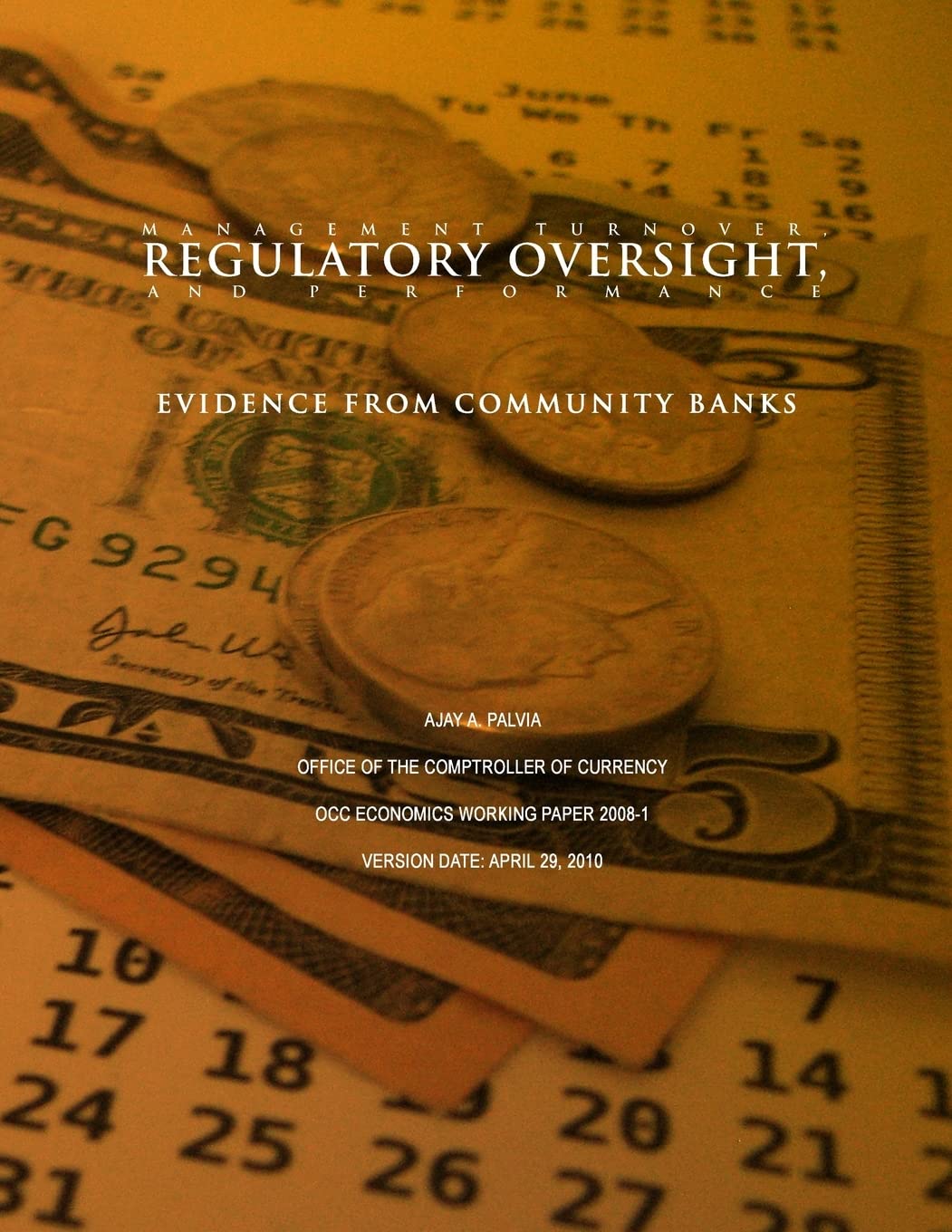 Management Turnover, Regulatory Oversight, and Performance:Evidence From Community Banks Reference Books