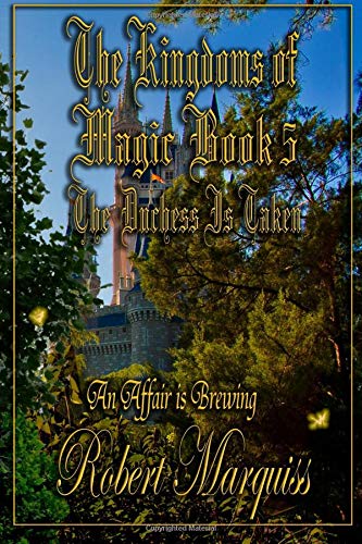 The Kingdoms of Magic Book 5: The Duchess Is Taken Fairy Tales & Legends