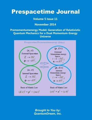 Prespacetime Journal Volume 5 Issue 11: Premomentumenergy Model: Generation of Relativistic Quantum Mechanics for a Dual Momentum-Energy Geology & Geography
