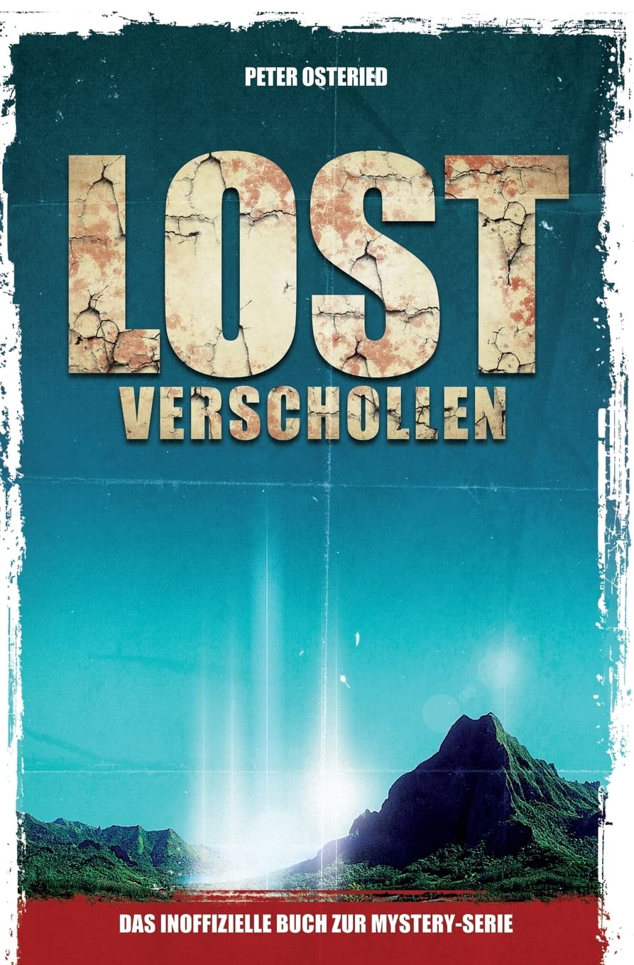 LOST - Verschollen: Das inoffizielle Buch zur Mystery-Serie Film, Art & Culture