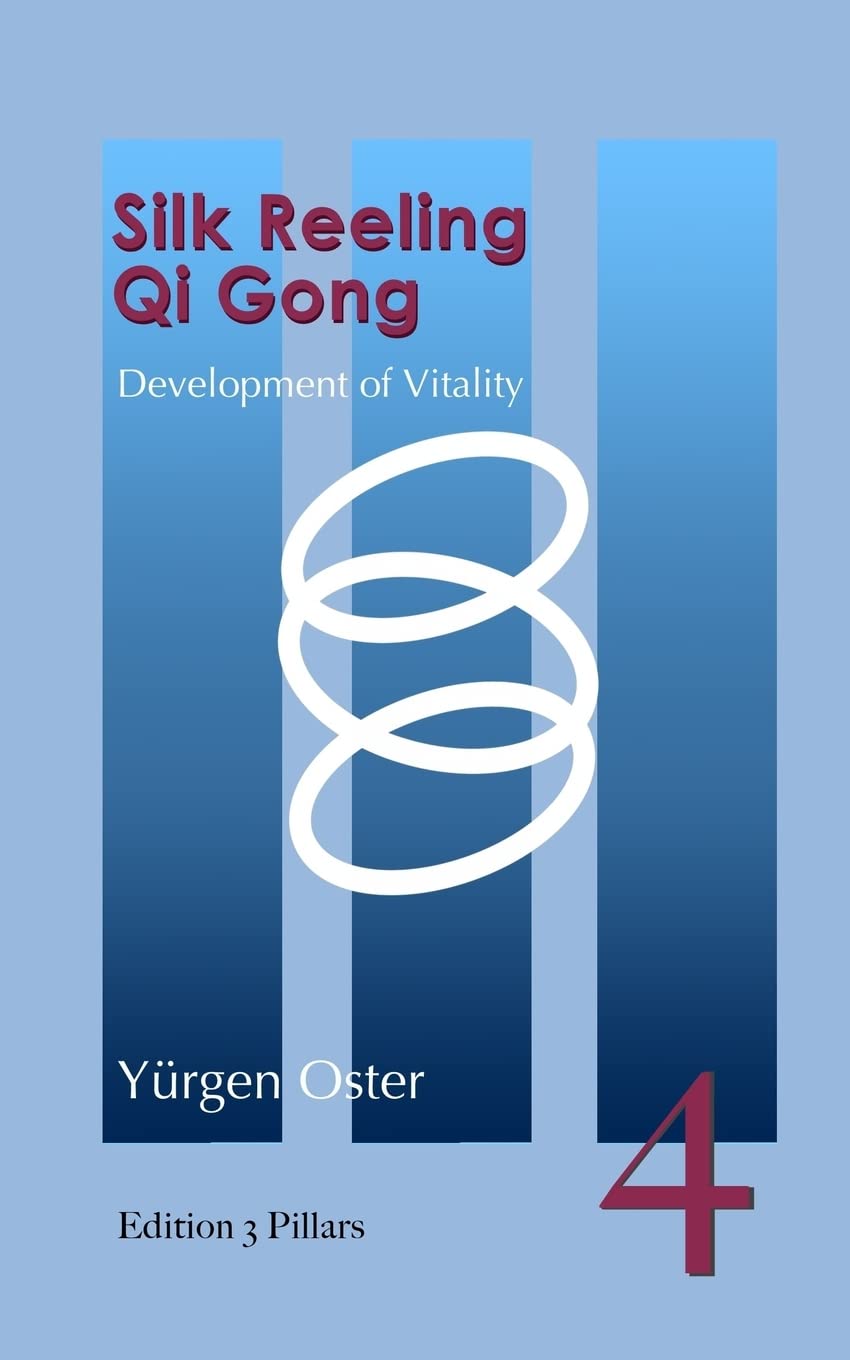 Silk Reeling Qi Gong: Development of Vitality book