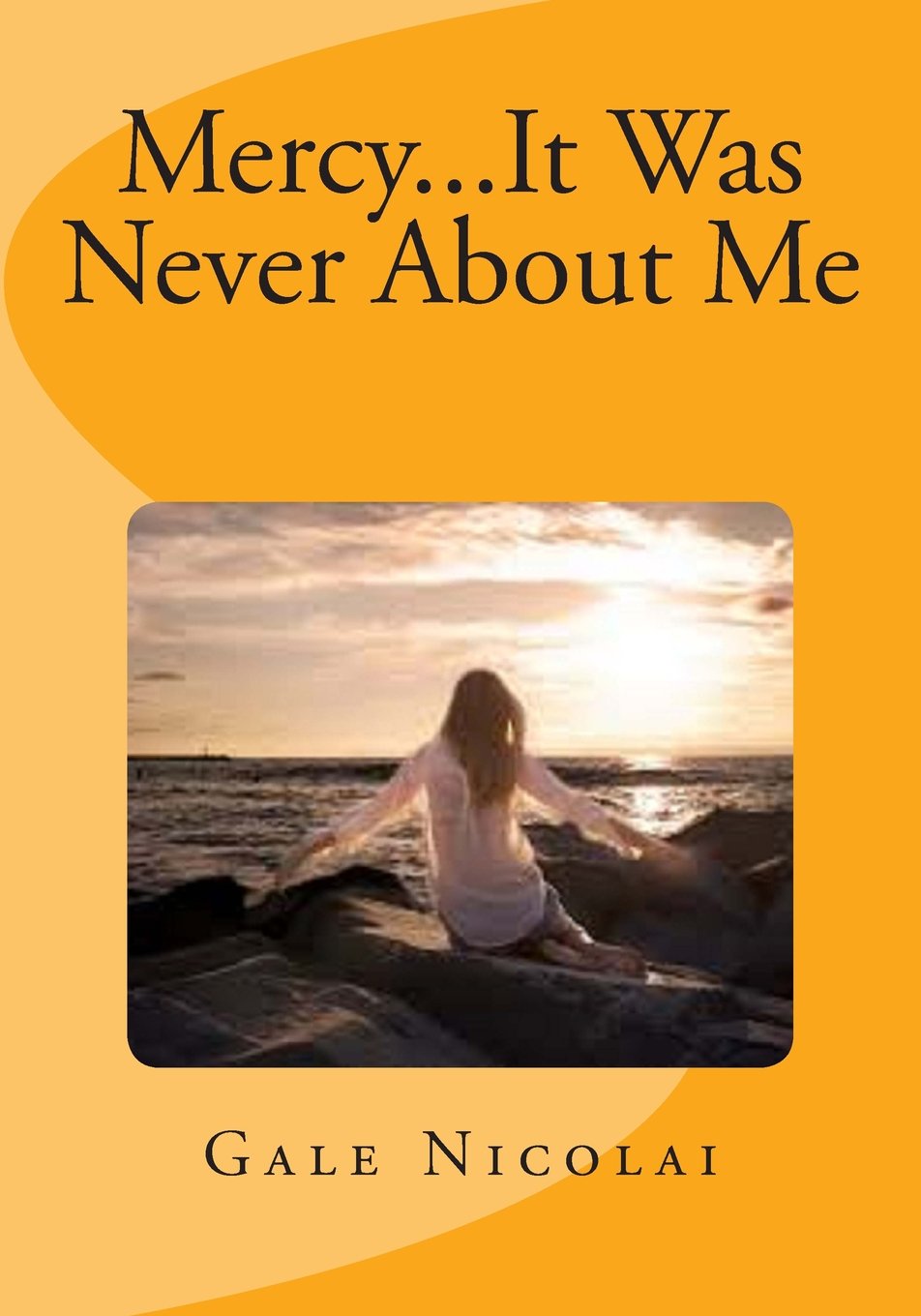 Mercy...It Was Never About Me - Large Print Inspiring women