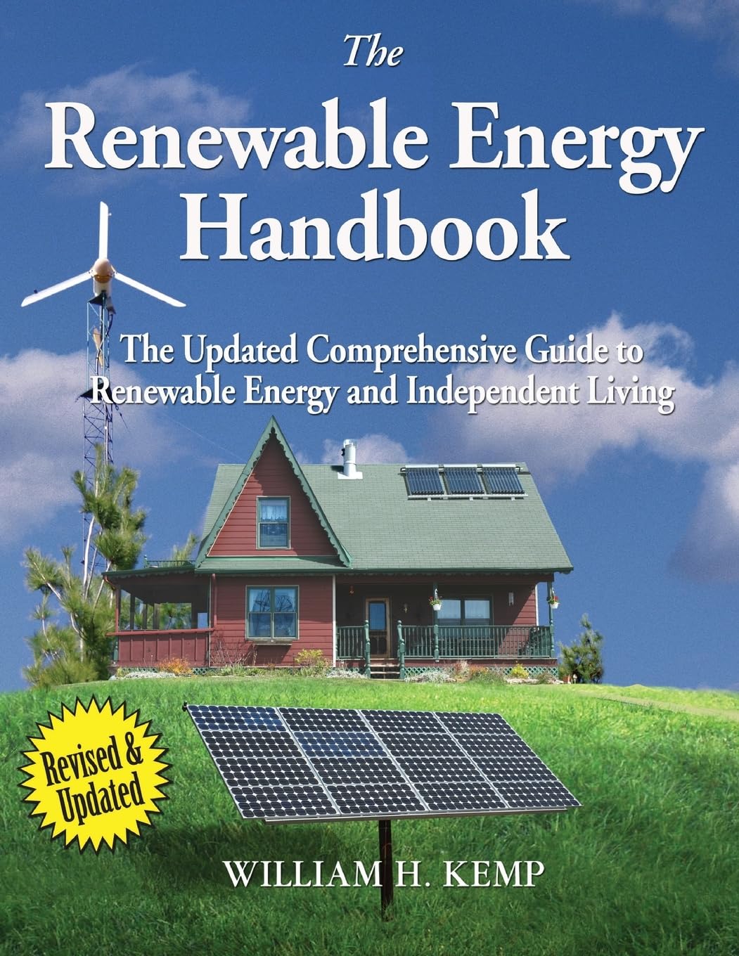 The Renewable Energy Handbook: The Updated Comprehensive Guide to Renewable Energy and Independent Living book