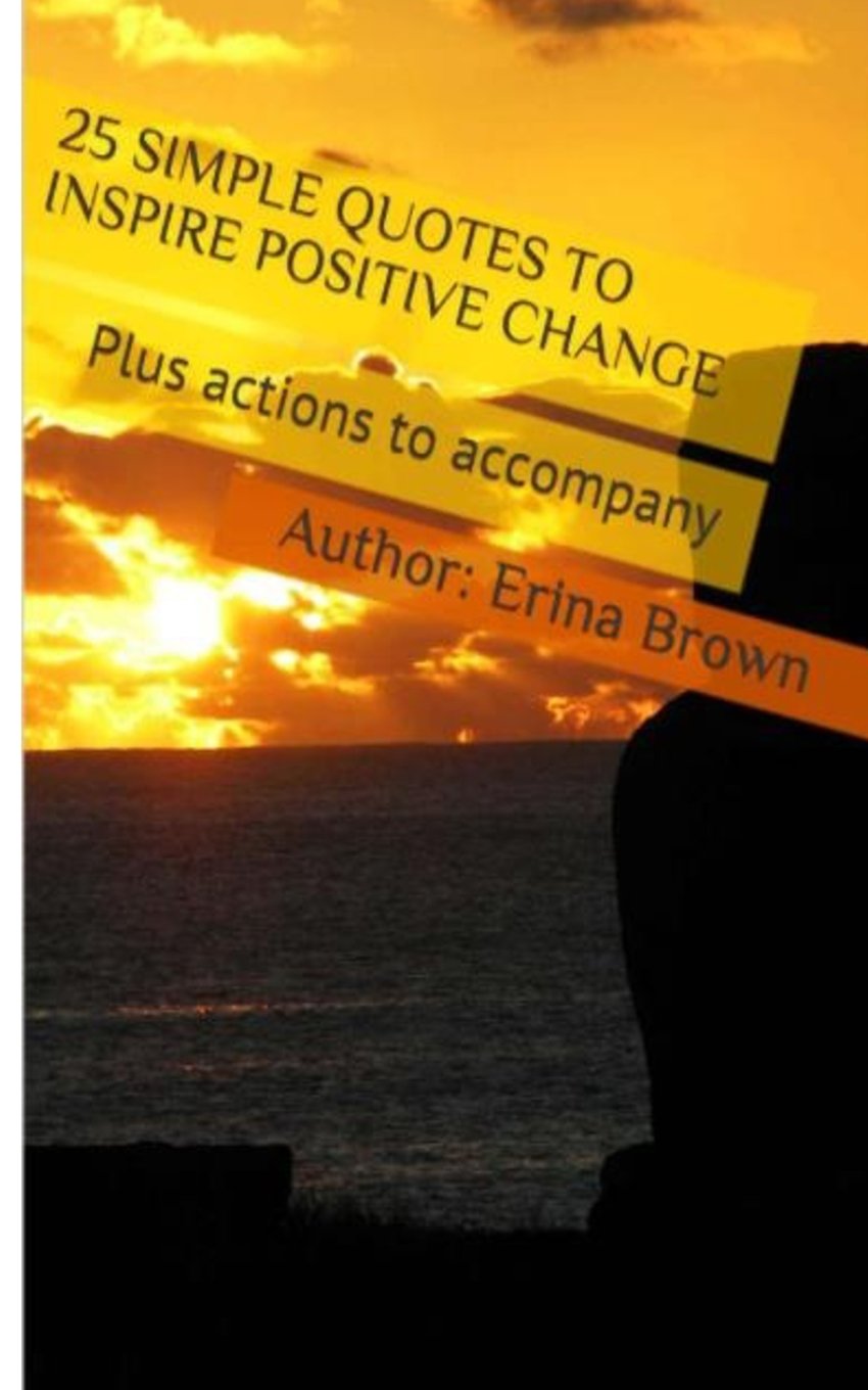 25 Simple Quotes to inspire positive change: With BONUS actions to accompany Religion & Esotericism