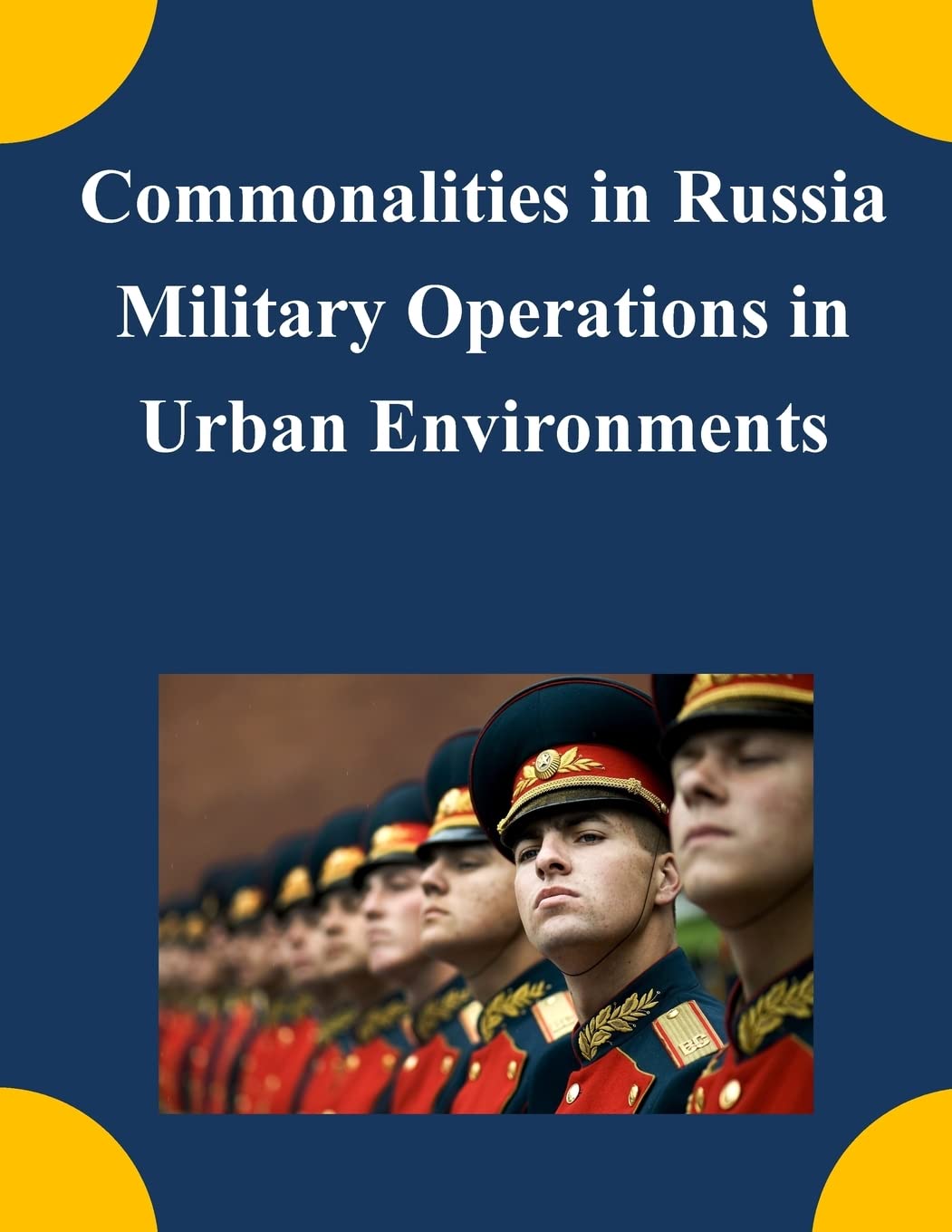 Commonalities in Russia Military Operations in Urban Environments Politics & History